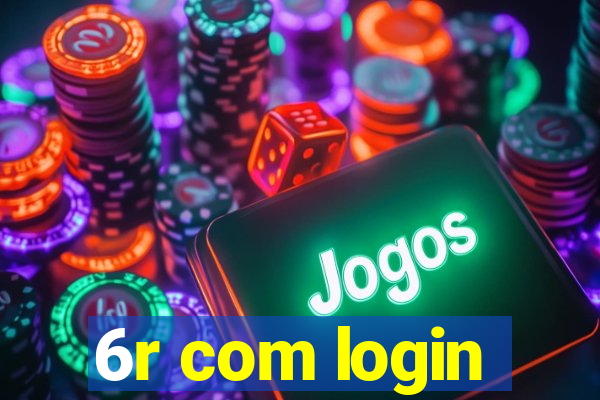 6r com login